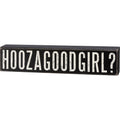 Hoozagoodgirl Box Sign