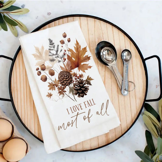 I love Fall Most Of All Dish Towel
