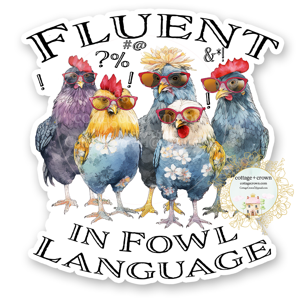 Chicken Fluent In Fowl Language Vinyl Decal Sticker